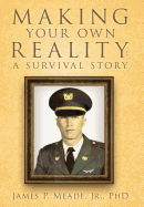 Making Your Own Reality: A Survival Story