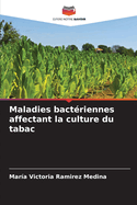 Maladies bact?riennes affectant la culture du tabac