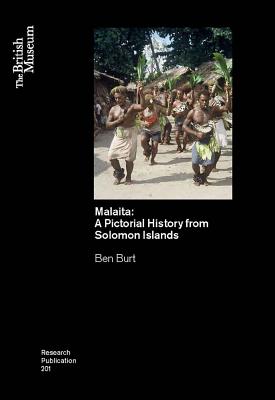 Malaita: A Pictoria History from Solomon Islands - Burt, Ben