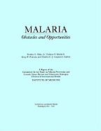 Malaria: Obstacles and Opportunities