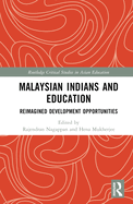 Malaysian Indians and Education: Reimagined Development Opportunities