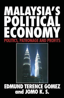 Malaysia's Political Economy - Gomez, Edmund Terence, and Jomo, Kwame Sundaram