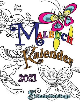 Malbuch Kalender 2021 Schmetterlinge - Winky, Anna