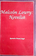 Malcolm Lowry: Novelists