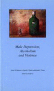 Male Depression, Alcoholism and Violence: Pocketbook