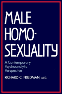 Male Homosexuality: A Contemporary Psychoanalytic Perspective