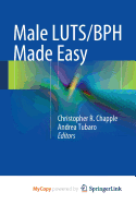 Male Luts/BPH Made Easy - Chapple, Christopher R (Editor), and Tubaro, Andrea (Editor)