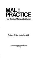 Male Practice: How Doctors Manipula