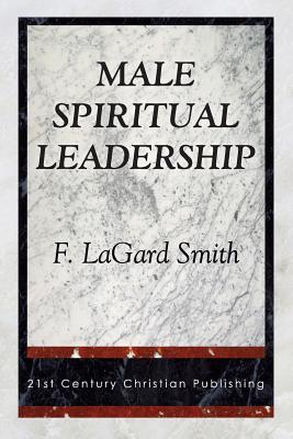 Male Spiritual Leadership - Smith, F Lagard