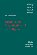 Malebranche: Dialogues on Metaphysics and on Religion