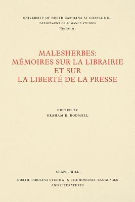 Malesherbes: Mmoires Sur La Librairie Et Sur La Libert de la Presse - Rodmell, Graham E (Editor)