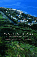 Malibu Diary: Notes from an Urban Refugee
