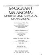 Malignant Melanoma: Medical and Surgical Management