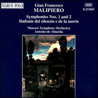 Malipiero: Symphonies Nos. 1 & 2; Sinfonie del silenzio e de la morte - Moscow Symphony Orchestra; Antonio de Almeida (conductor)