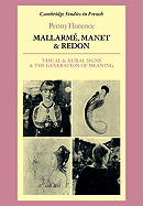 Mallarme, Manet and Redon: Visual and Aural Signs and the Generation of Meaning