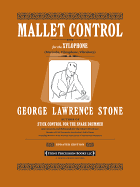 Mallet Control: For the Xylophone (Marimba, Vibraphone, Vibraharp)