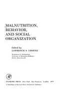 Malnutrition, Behavior, and Social Organization - Greene, Lawrence S