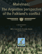 Malvinas: The Argentine Perspective of the Falkland's Conflict