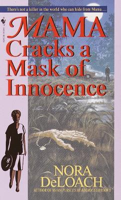 Mama Cracks a Mask of Innocence - Deloach, Nora