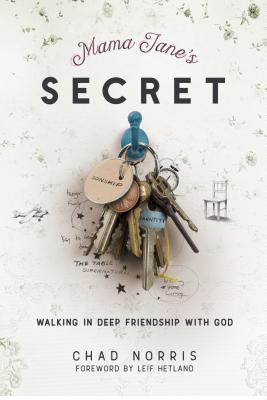 Mama Jane's Secret: Walking in Deep Friendship with God - Norris, Chad