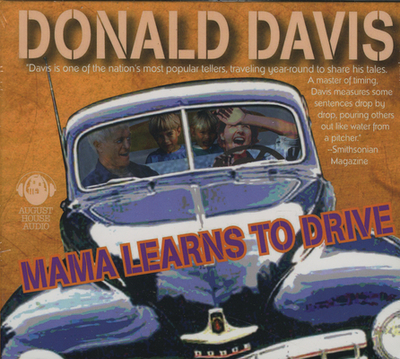 Mama Learns to Drive: And Other Stories - Davis, Donald (Creator)