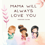 Mama Will Always Love You