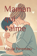 Maman qui t'aime