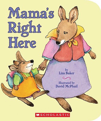 Mama's Right Here - Baker, Liza