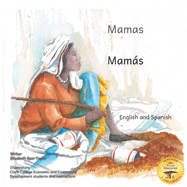 Mamas: The Beauty of Motherhood in Spanish and English