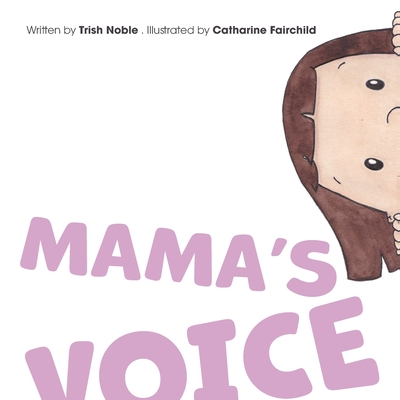 Mama's Voice - Noble, Trish