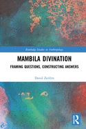 Mambila Divination: Framing Questions, Constructing Answers