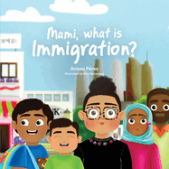 Mami, What is Immigration?