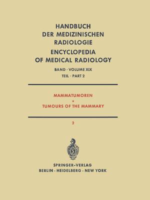 Mammatumoren / Tumours of the Mammary: Spezielle Strahlentherapie Maligner Tumoren Teil 2 / Radiation Therapy of Malignant Tumours Part 2 - Amalric, R, and Zuppinger, A, and Barth, V