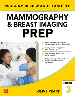 Mammography and Breast Imaging Prep: Program Review and Exam Prep, Third Edition - Peart, Olive