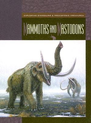 Mammoths and Mastodons - Gray, Susan H
