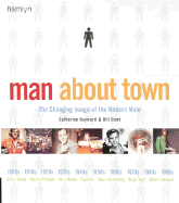 Man about Town: The Changing Image of the Modern Male