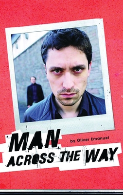 Man Across the Way/Magpie Park: Two Plays by Oliver Emanuel - Emanuel, Oliver