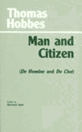 Man and Citizen: (De Homine and de Cive)