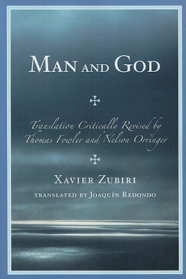 Man and God - Zubiri, Xavier, and Redondo, Joaqun (Translated by), and Fowler, Thomas (Editor)