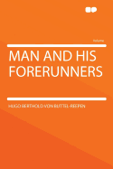 Man and His Forerunners
