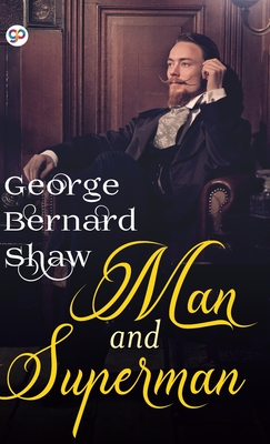 Man and Superman - Shaw, George Bernard