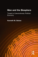 Man and the Biosphere:: Toward a Coevolutionary Political Economy