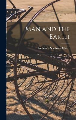 Man and the Earth - Shaler, Nathaniel Southgate