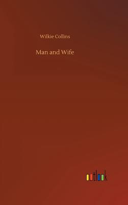 Man and Wife - Collins, Wilkie
