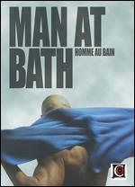 Man at Bath - Christophe Honor
