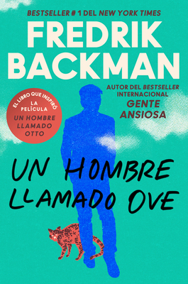 Man Called Ove, a \ Un Hombre Llamado Ove (Spanish Edition) - Backman, Fredrik, and Cano, Carmen Montes (Translated by)