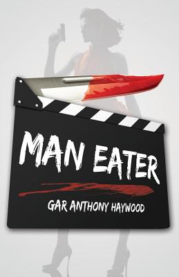 Man Eater - Haywood, Gar Anthony