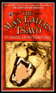 Man-Eaters of Tsavo - Patterson, J H, Lieutenant Colonel