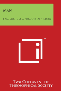 Man: Fragments of a Forgotten History