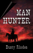 Man Hunter - Rhodes, Dusty